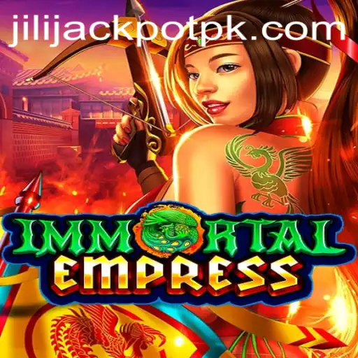 ImmortalEmpress and the Thrilling World of Jili Jackpot