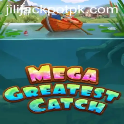 MegaGreatestCatch: Dive into the Excitement with Jili Jackpot